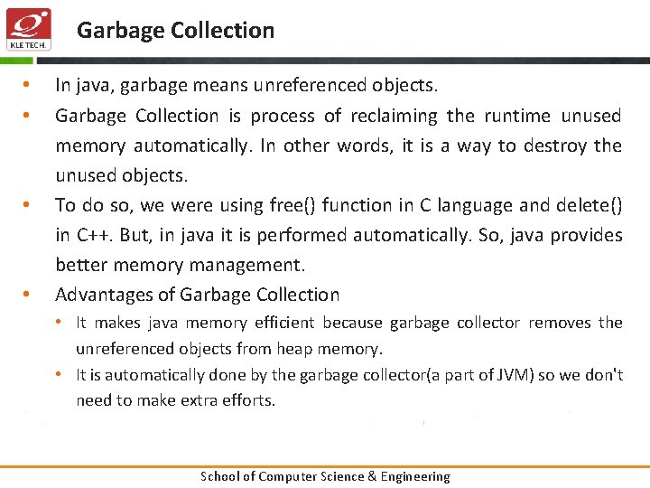 Garbage Collection • • In java, garbage means unreferenced objects. Garbage Collection is process