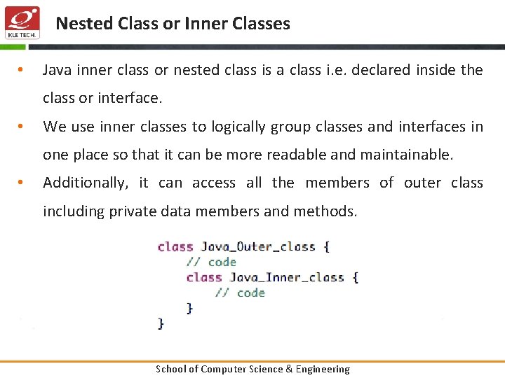 Nested Class or Inner Classes • Java inner class or nested class is a