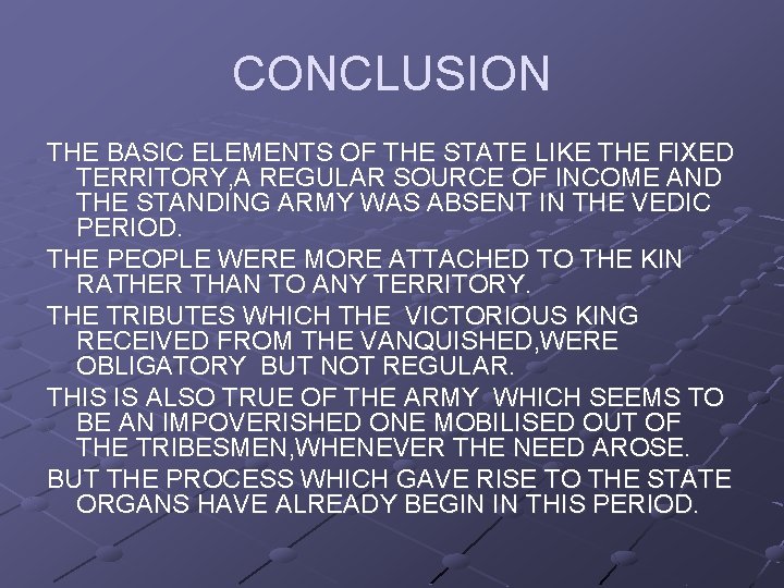 CONCLUSION THE BASIC ELEMENTS OF THE STATE LIKE THE FIXED TERRITORY, A REGULAR SOURCE