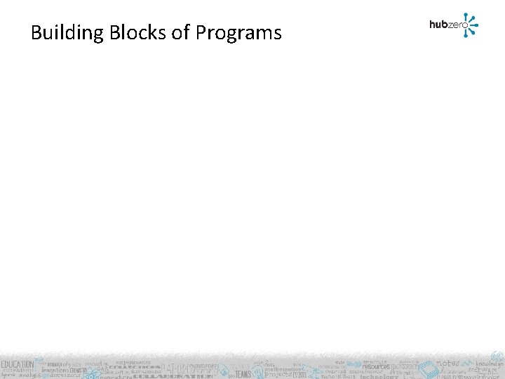 Building Blocks of Programs 