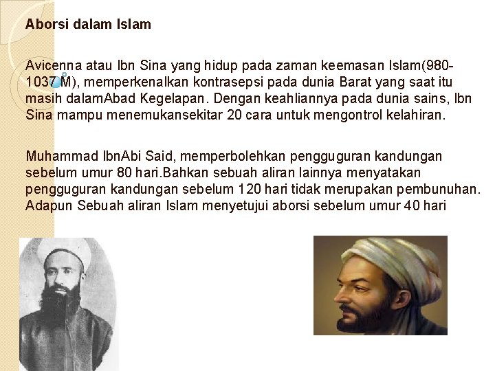 Aborsi dalam Islam Avicenna atau Ibn Sina yang hidup pada zaman keemasan Islam(9801037 M),