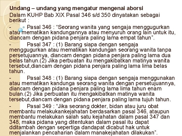Undang – undang yang mengatur mengenai aborsi Dalam KUHP Bab XIX Pasal 346 s/d