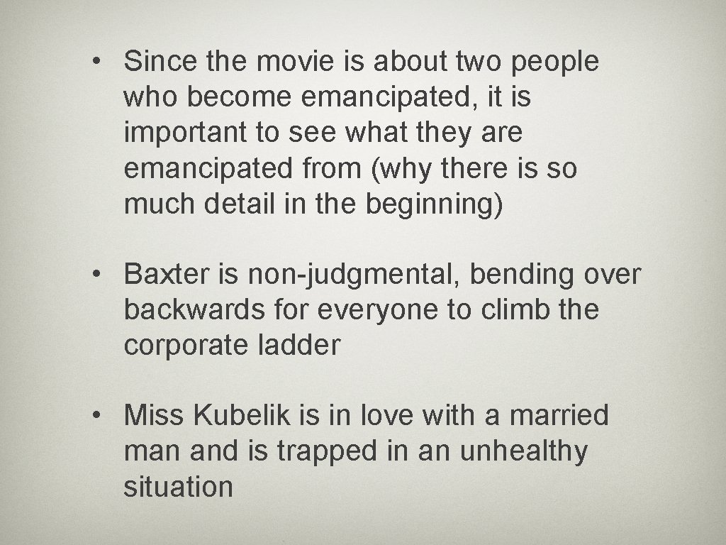  • Since the movie is about two people who become emancipated, it is