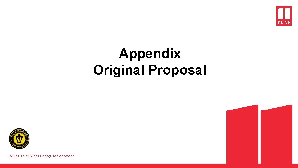 Appendix Original Proposal ATLANTA MISSON Ending Homelessness 1. 04. 2019 