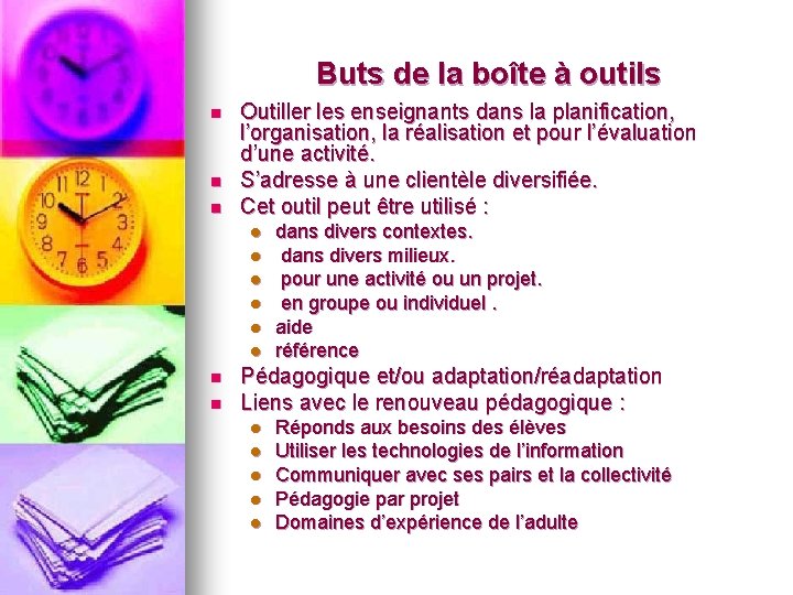 Buts de la boîte à outils n n n Outiller les enseignants dans la Buts de la boîte à outils n n n Outiller les enseignants dans la