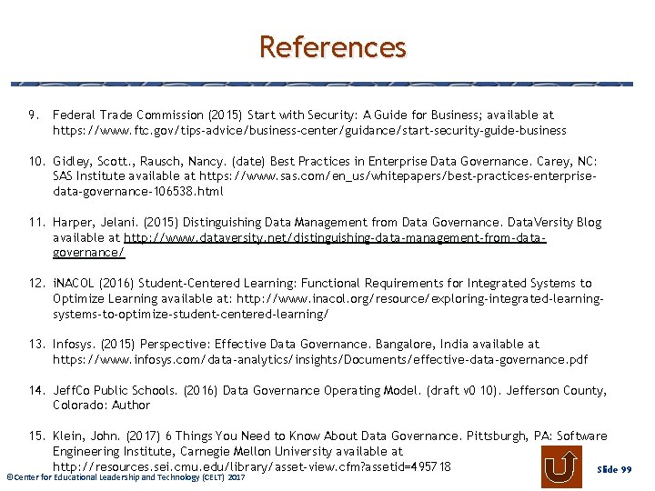References 9. Federal Trade Commission (2015) Start with Security: A Guide for Business; available