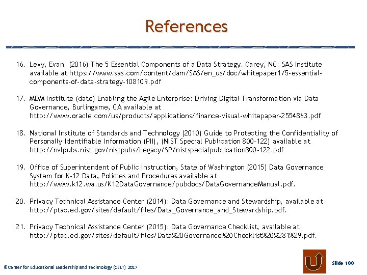 References 16. Levy, Evan. (2016) The 5 Essential Components of a Data Strategy. Carey,