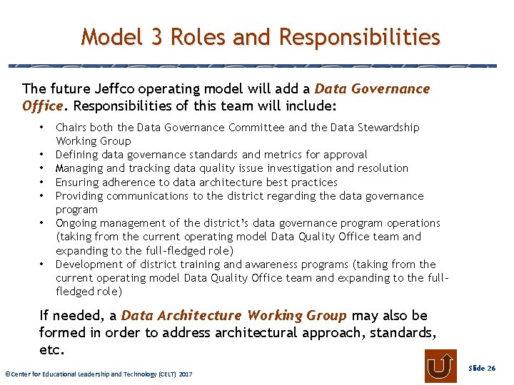 Model 3 Roles and Responsibilities The future Jeffco operating model will add a Data