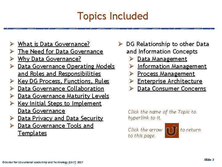 Topics Included Ø Ø Ø Ø Ø What is Data Governance? Ø DG Relationship