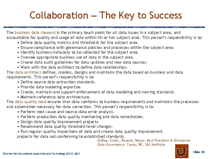 Collaboration – The Key to Success The business data steward is the primary touch