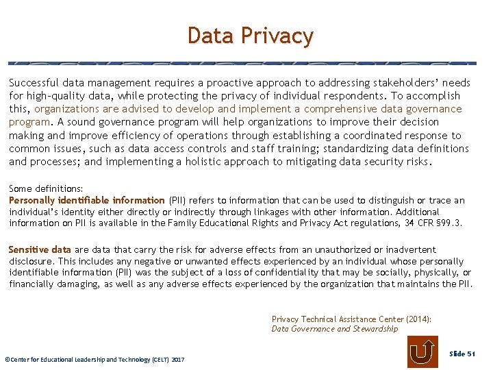 Data Privacy Successful data management requires a proactive approach to addressing stakeholders’ needs for