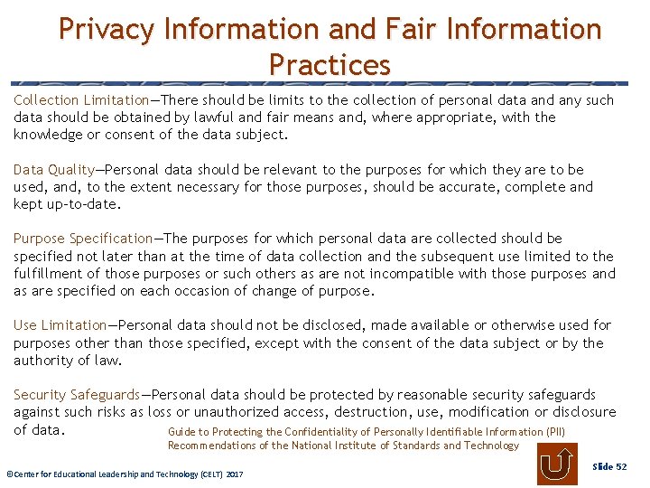 Privacy Information and Fair Information Practices Collection Limitation—There should be limits to the collection