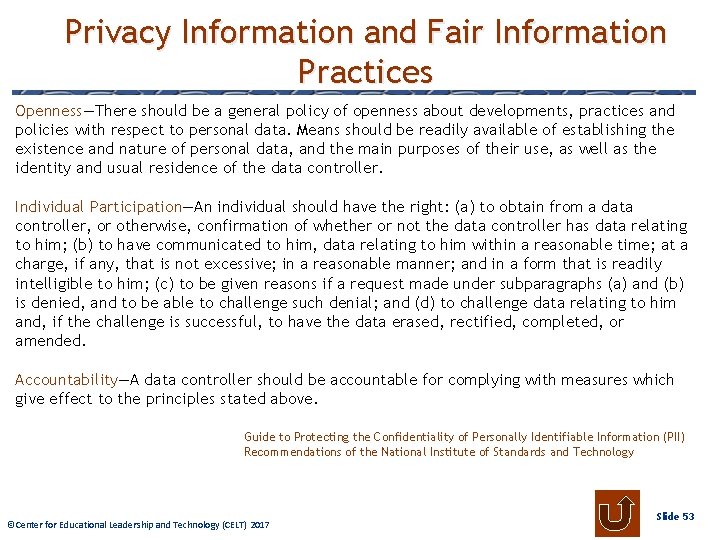Privacy Information and Fair Information Practices Openness—There should be a general policy of openness