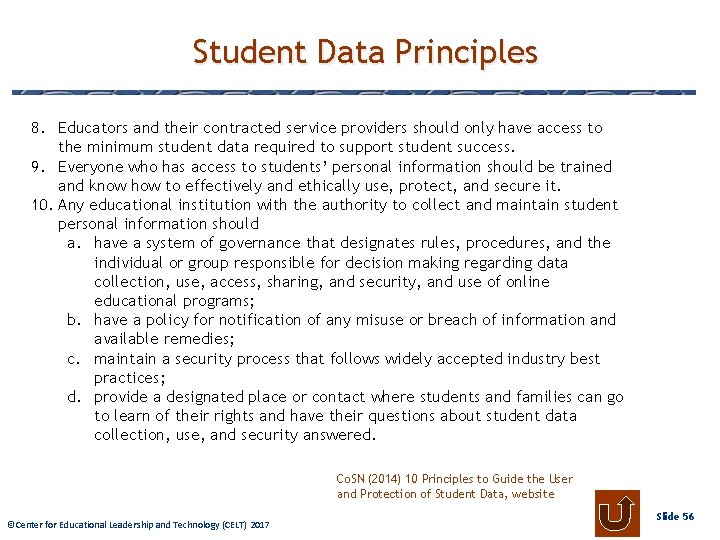 Student Data Principles 8. Educators and their contracted service providers should only have access
