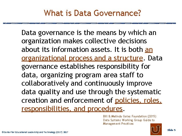 What is Data Governance? Data governance is the means by which an organization makes