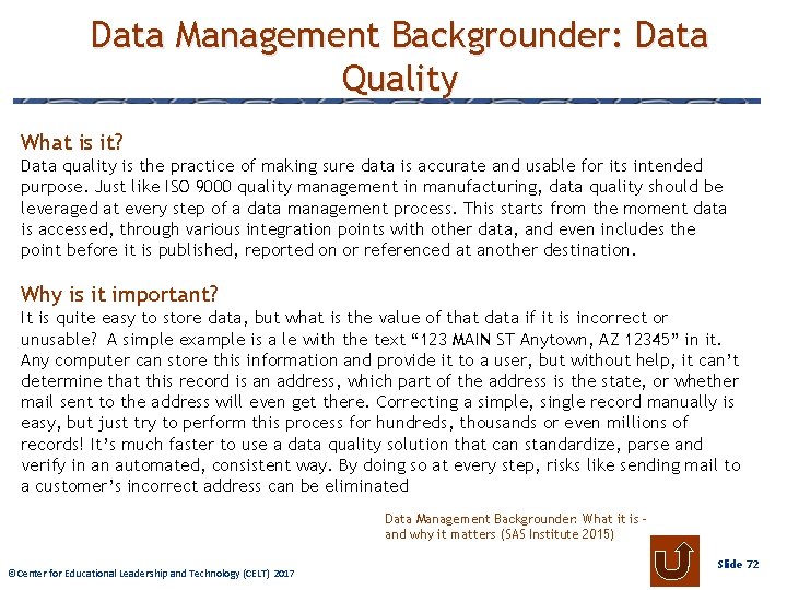 Data Management Backgrounder: Data Quality What is it? Data quality is the practice of