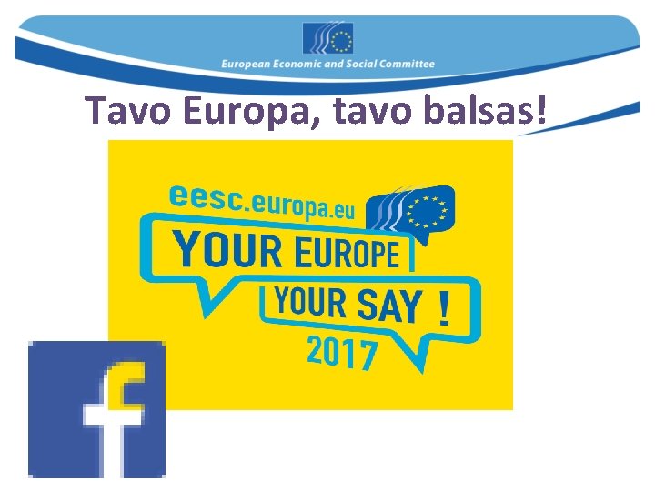 Tavo Europa, tavo balsas! 