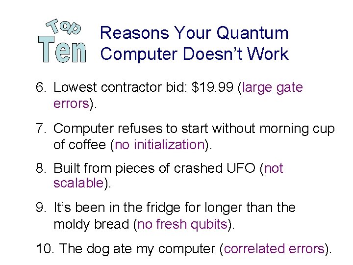 Reasons Your Quantum Computer Doesn’t Work 6. Lowest contractor bid: $19. 99 (large gate