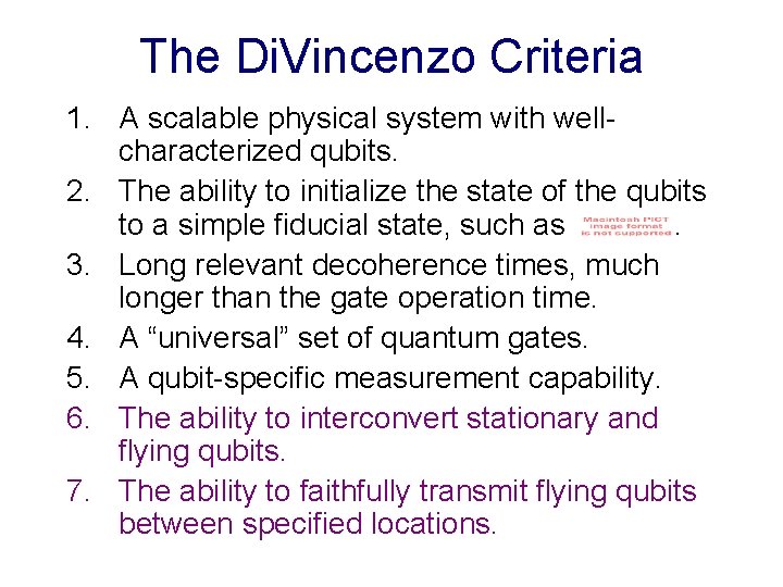 The Di. Vincenzo Criteria 1. A scalable physical system with wellcharacterized qubits. 2. The