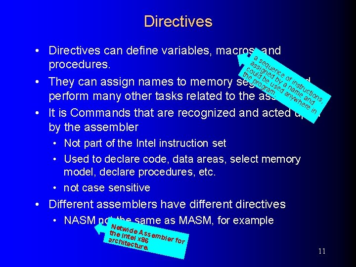 Directives • Directives can define variables, macros, a and as seq procedures. co sign