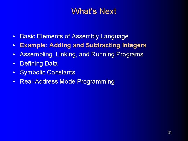 What's Next • • • Basic Elements of Assembly Language Example: Adding and Subtracting