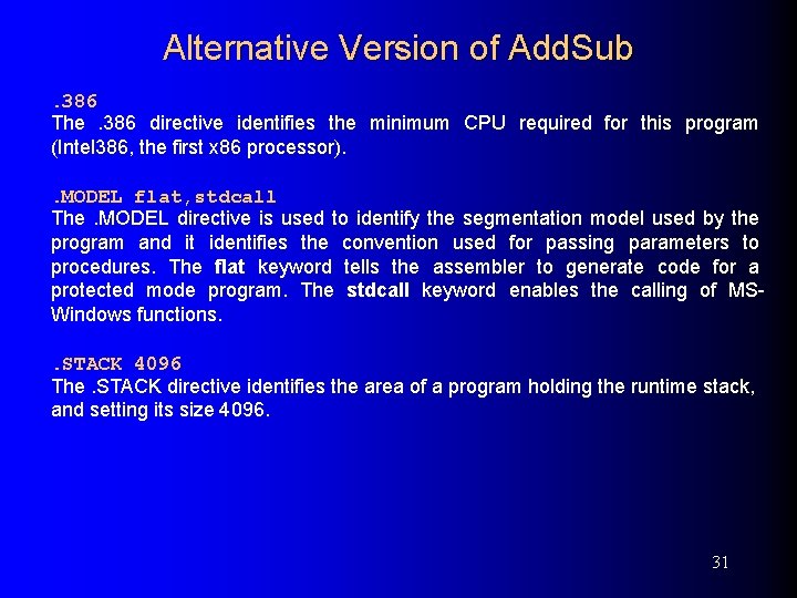 Alternative Version of Add. Sub. 386 The. 386 directive identifies the minimum CPU required