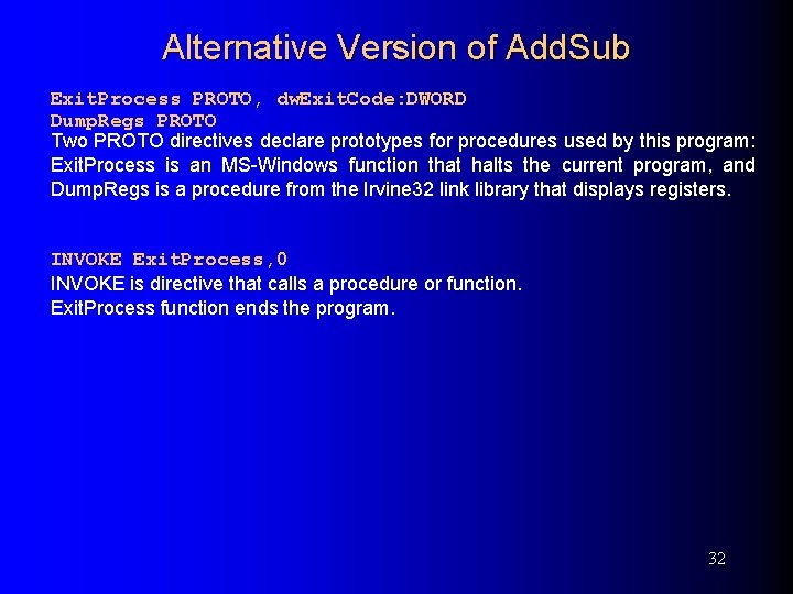 Alternative Version of Add. Sub Exit. Process PROTO, dw. Exit. Code: DWORD Dump. Regs