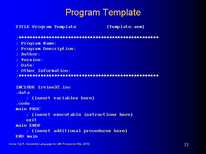 Program Template TITLE Program Template (Template. asm) ; ************************** ; Program Name: ; Program