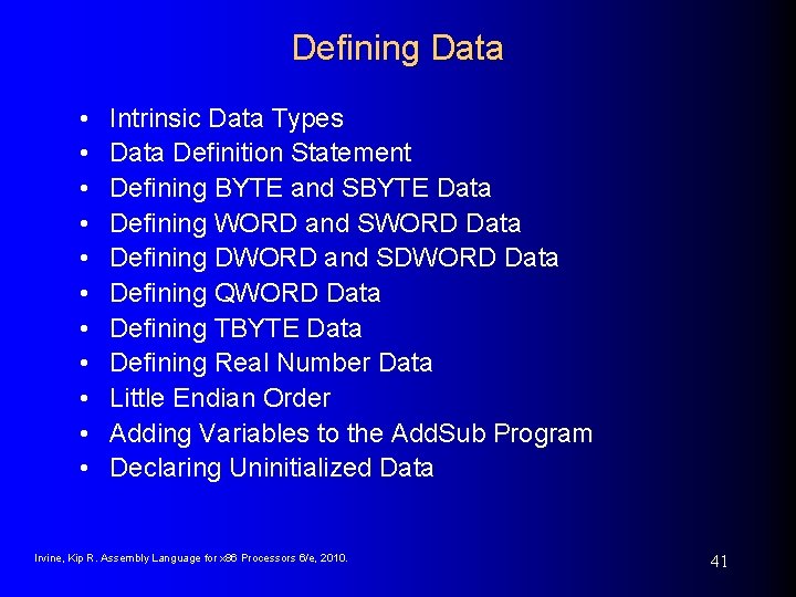 Defining Data • • • Intrinsic Data Types Data Definition Statement Defining BYTE and