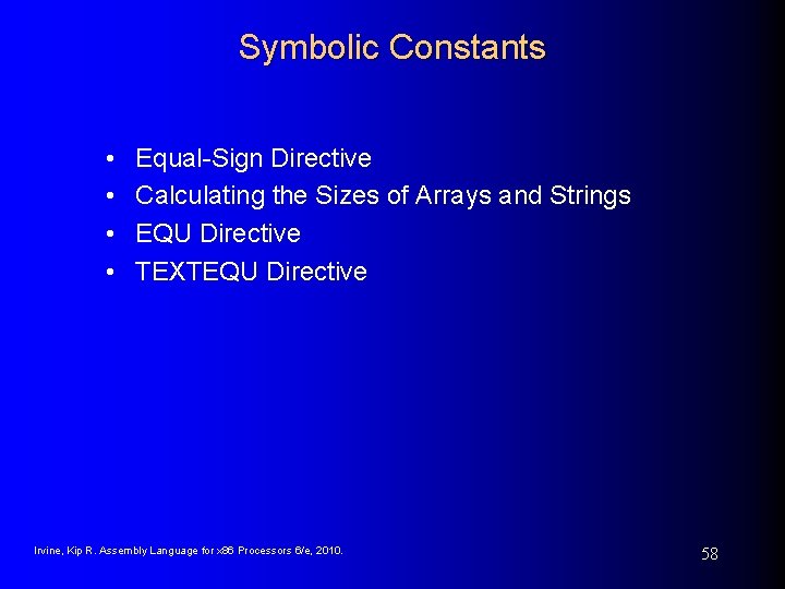 Symbolic Constants • • Equal-Sign Directive Calculating the Sizes of Arrays and Strings EQU