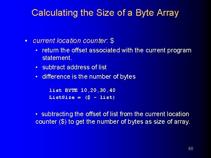 Calculating the Size of a Byte Array • current location counter: $ • return