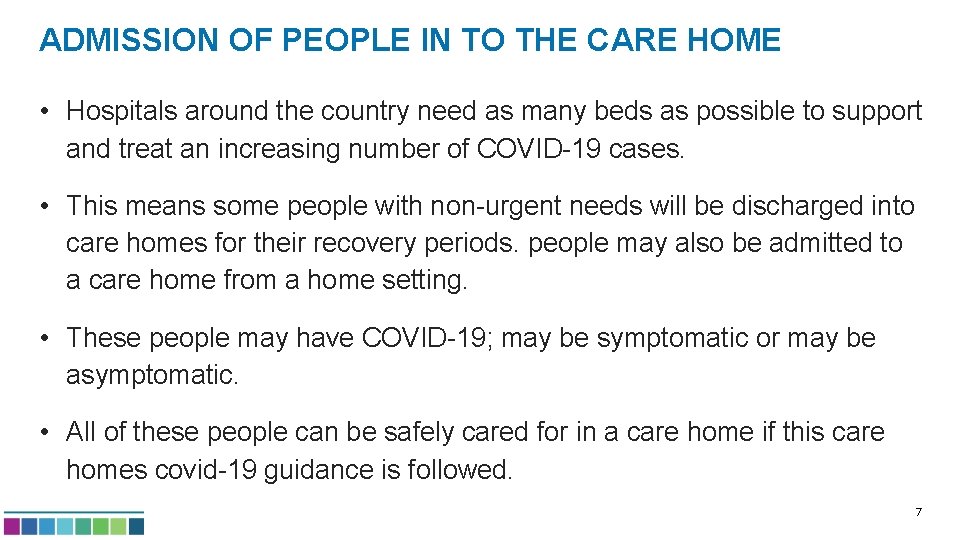 ADMISSION OF PEOPLE IN TO THE CARE HOME • Hospitals around the country need