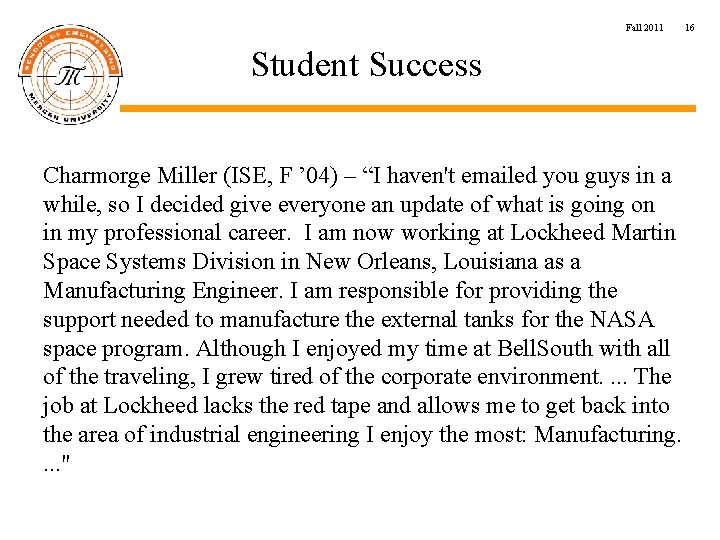 Fall 2011 Student Success Charmorge Miller (ISE, F ’ 04) – “I haven't emailed