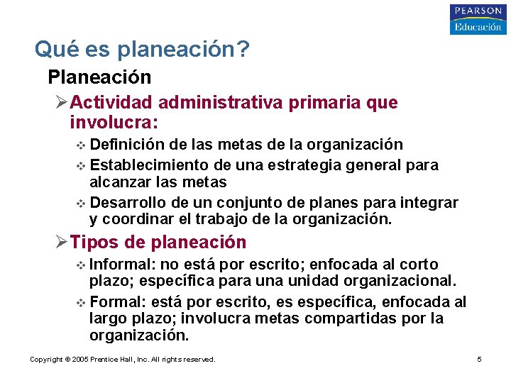 Qué es planeación? • Planeación Ø Actividad administrativa primaria que involucra: v Definición de
