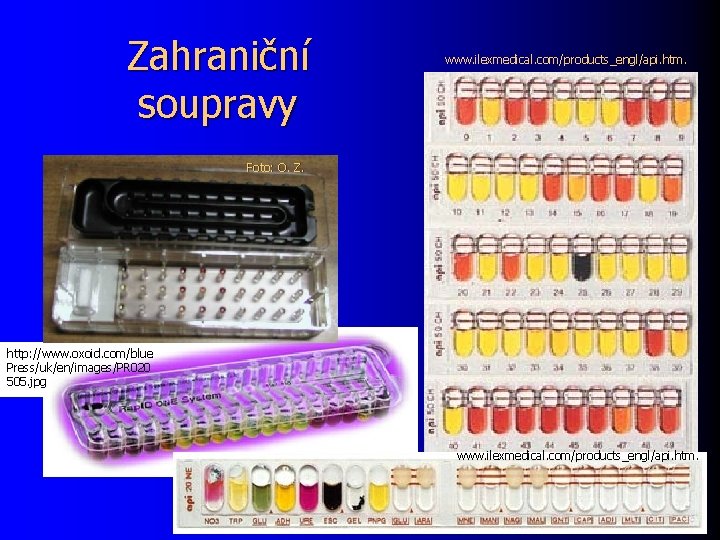 Zahraniční soupravy www. ilexmedical. com/products_engl/api. htm. Foto: O. Z. http: //www. oxoid. com/blue Press/uk/en/images/PR