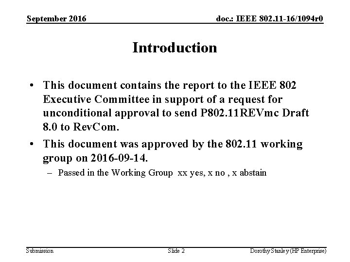 September 2016 doc. : IEEE 802. 11 -16/1094 r 0 Introduction • This document