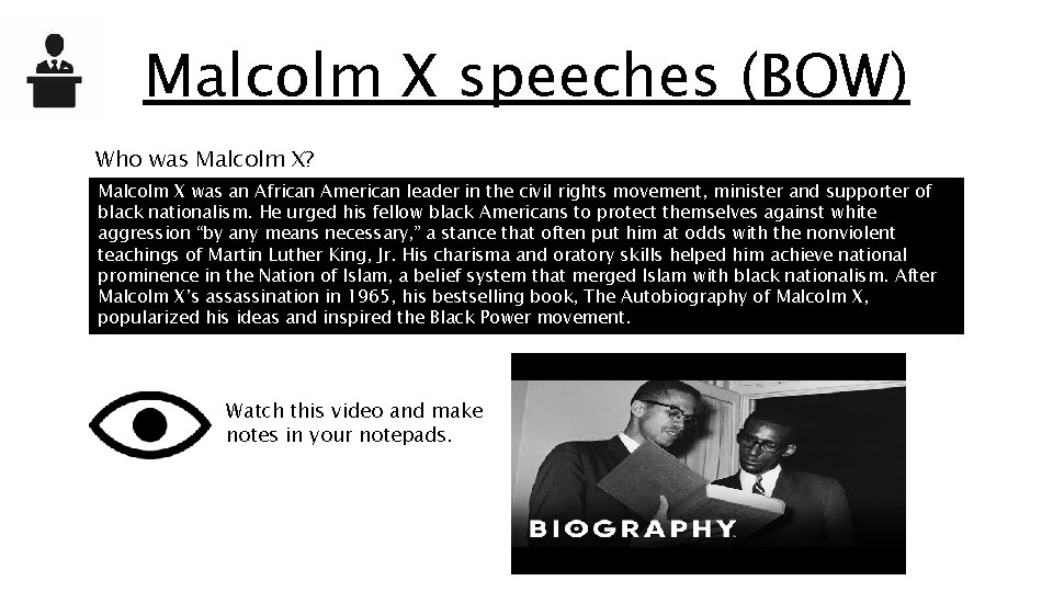 Malcolm X speeches (BOW) Who was Malcolm X? Malcolm X was an African American