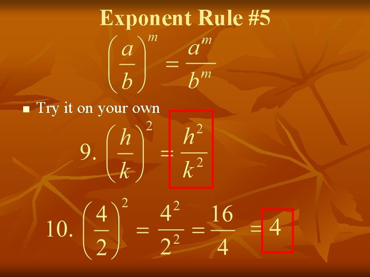 Exponent Rule #5 n Try it on your own 