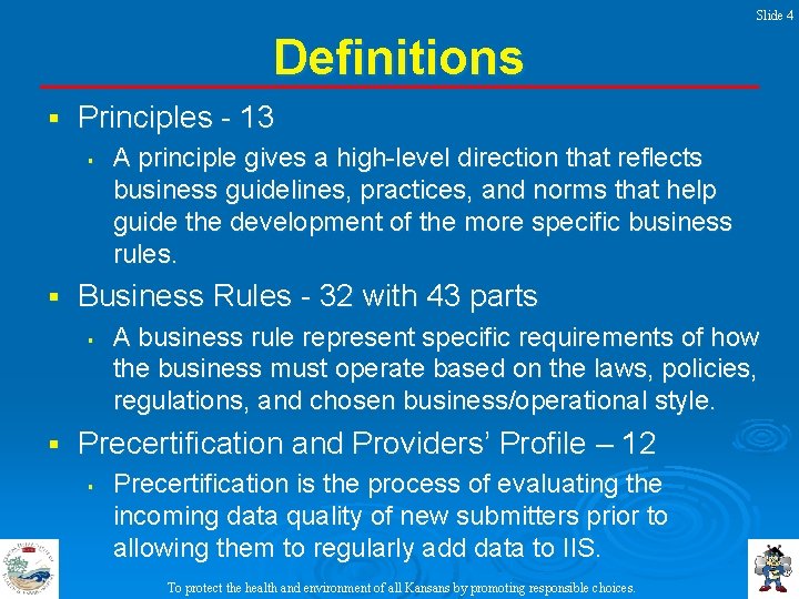 Slide 4 Definitions § Principles - 13 § § Business Rules - 32 with