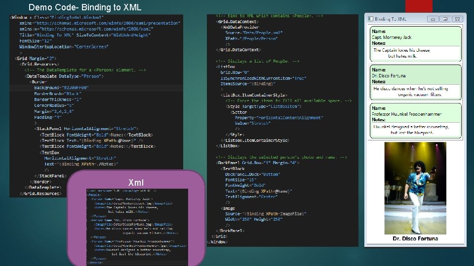 Demo Code- Binding to XML Xml 