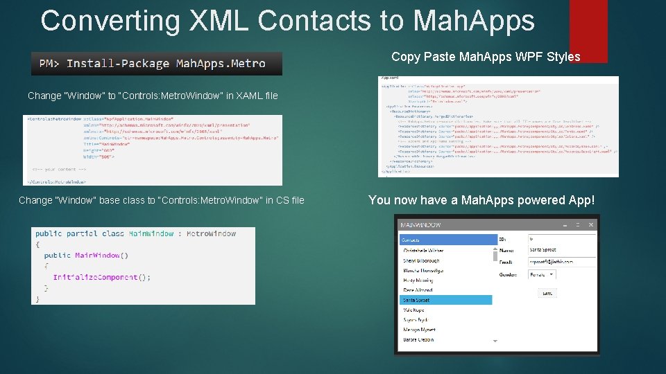 Converting XML Contacts to Mah. Apps Copy Paste Mah. Apps WPF Styles Change “Window”