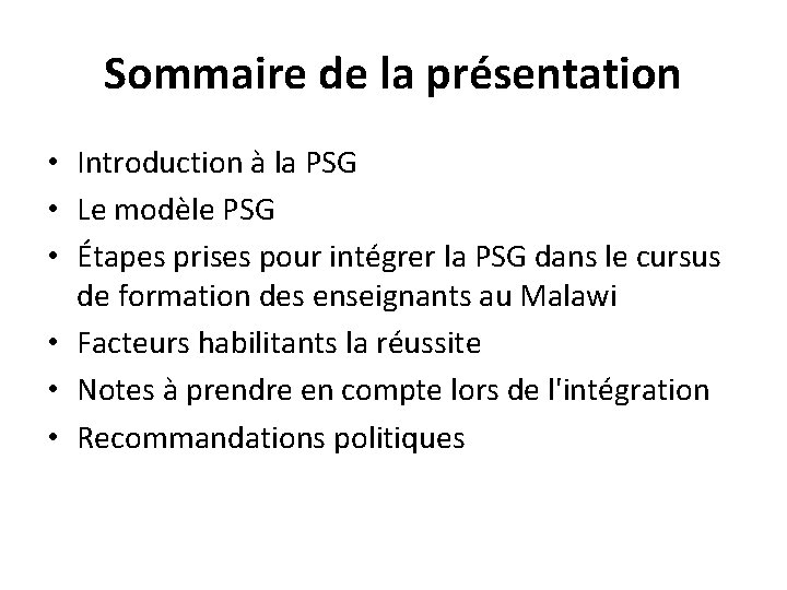 Sommaire de la présentation • Introduction à la PSG • Le modèle PSG •