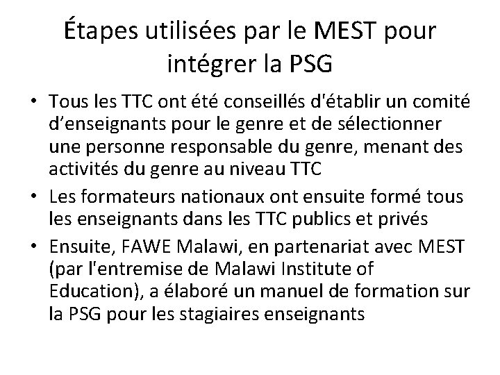Étapes utilisées par le MEST pour intégrer la PSG • Tous les TTC ont