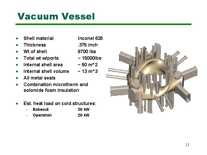 Vacuum Vessel · · · · Shell material Inconel 625 Thickness. 375 inch Wt
