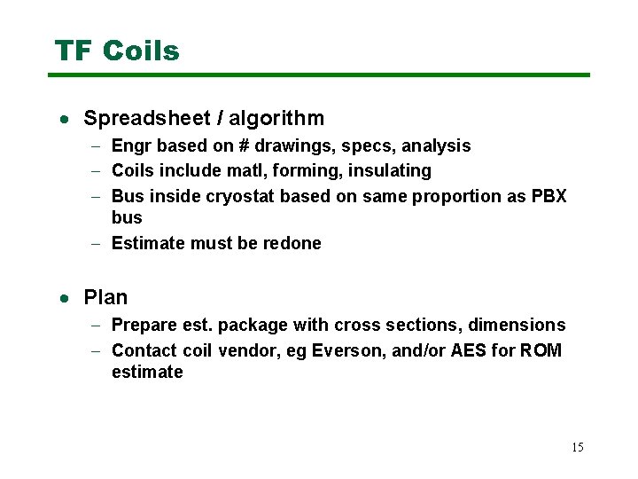 TF Coils · Spreadsheet / algorithm - Engr based on # drawings, specs, analysis
