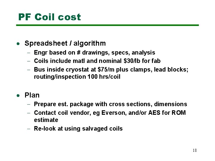 PF Coil cost · Spreadsheet / algorithm - Engr based on # drawings, specs,