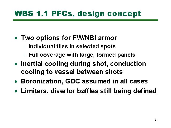 WBS 1. 1 PFCs, design concept · Two options for FW/NBI armor - Individual