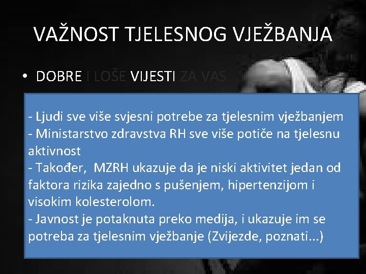 VAŽNOST TJELESNOG VJEŽBANJA • DOBRE I LOŠE VIJESTI ZA VAS - Ljudi sve više