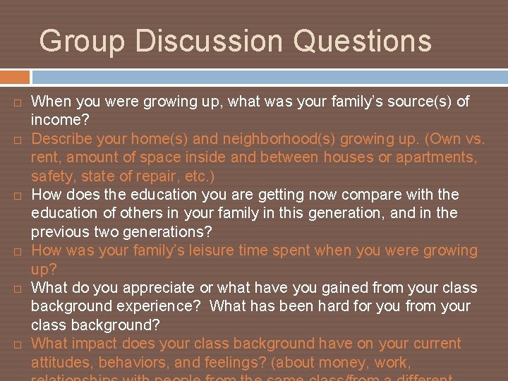 Group Discussion Questions When you were growing up, what was your family’s source(s) of