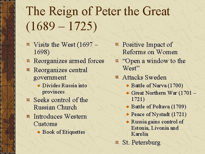 The Reign of Peter the Great (1689 – 1725) Visits the West (1697 –